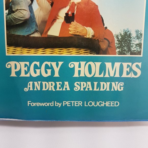 Never a Dull Moment by Peggy Holmes with forward by Peter Lougheed Alberta 1984 - Picture 8 of 16